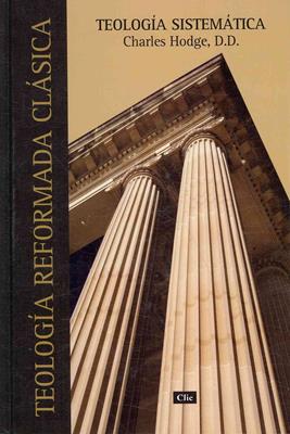 Teología reformada clásica de Hodge