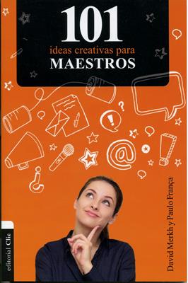 101 Ideas Creativas para Maestros