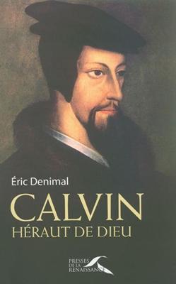 Calvin héraut de Dieu