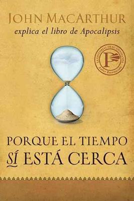 Porque El Tiempo Sí Está Cerca
