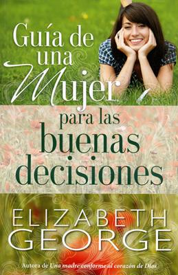Guía de una mujer para las buenas decisiones