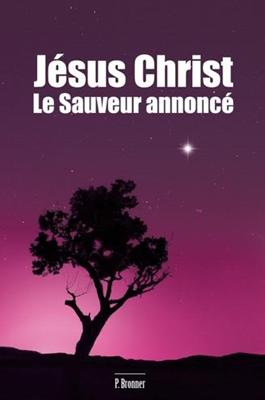 Jésus-Christ le Sauveur annoncé