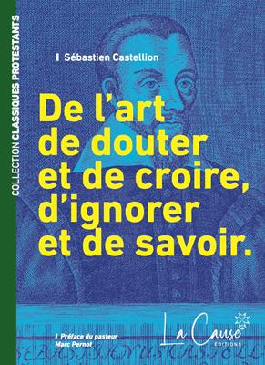 De l'art de douter et de croire, d'ignorer et de savoir