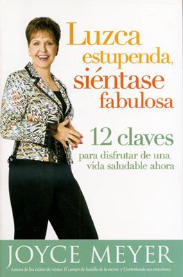 Luzca estupenda, siéntase fabulosa
