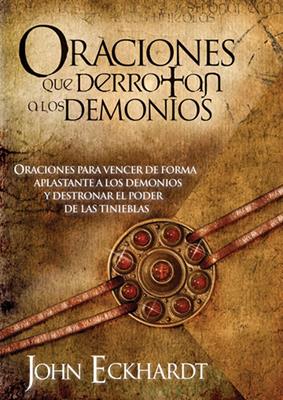 Oraciones que Derrotan a los Demonios
