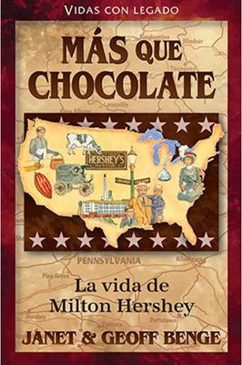 Mas que chocolate - La vida de Milton Hershey (Tapa Rústica)