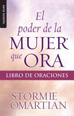 Poder de la Mujer Que Ora  (Libro de Oraciones)