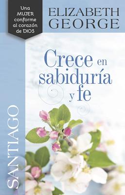 Santiago. Crece en Sabiduría y Fe (Tapa Rústica)