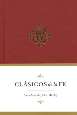 Clásicos de la Fe: John Wesley (Tapa Dura)