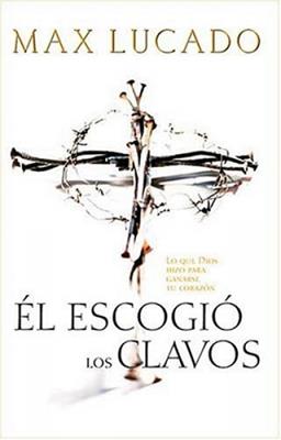Él escogió los clavos