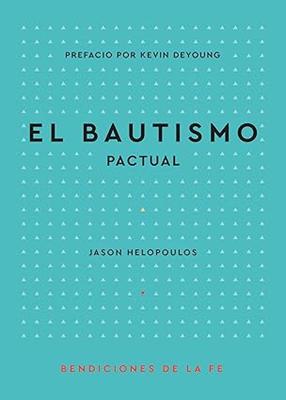 El Bautismo Pactual (Tapa Rústica)