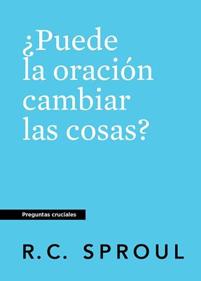 ¿Puede la Oración Cambiar las Cosas? (Tapa Rústica)