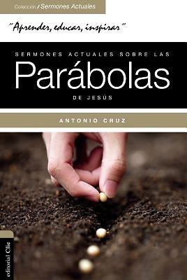Sermones Actuales Sobre Las Parábolas de Jesús
