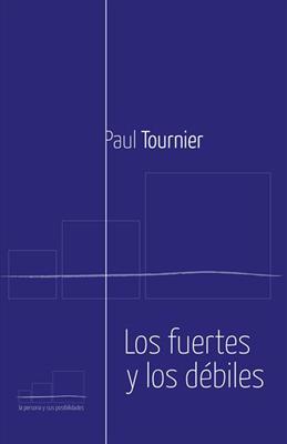 Los Fuertes y los Débiles