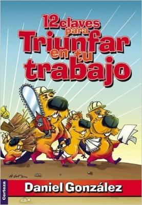 12 Claves Para Triunfar en tu Trabajo