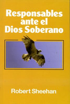 Responsables  ante el Dios soberano