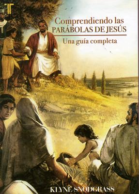Comprendiendo Las Parábolas de Jesús