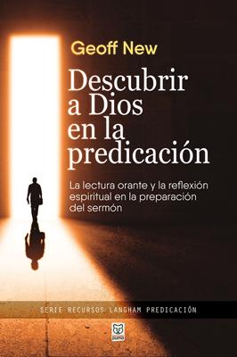 Descubrir a Dios en la Predicación