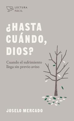¿Hasta cuándo, Dios? (Tapa Rústica)