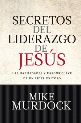Secretos Del Liderazgo de Jesús