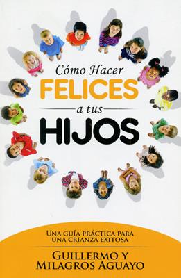 Cómo hacer felices a tus hijos