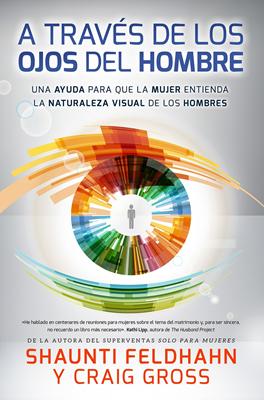 A Través de Los Ojos Del Hombre