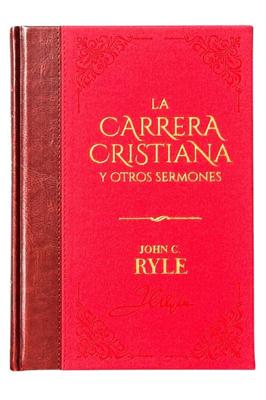 La Carrera Cristiana y Otros Sermones (Tapa Dura)
