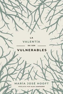 La Valentía de Ser Vulnerable