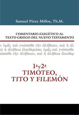 Comentario Exegético del Griego 1 y 2 Timoteo, Tito