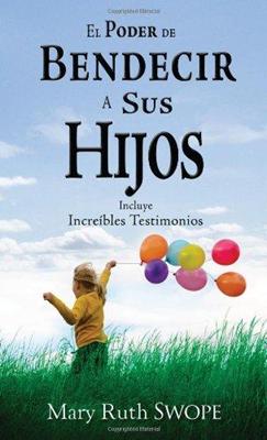 El Poder de Bendecir a Sus Hijos