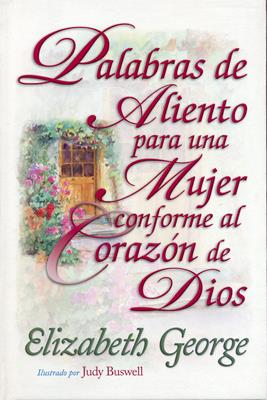 Palabras de aliento para una mujer conforme al corazón de Dios