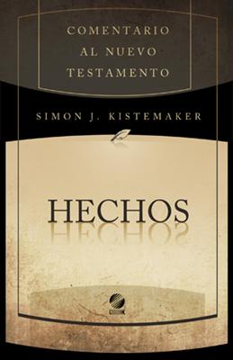 Comentario Bíblico Hendriksen - Kistemaker: Hechos Tapa Rústica