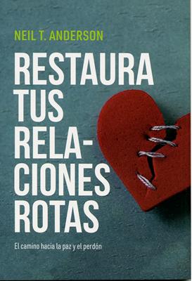 Restaura Tus Relaciones Rotas