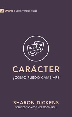 El Carácter - Serie Primeros Pasos (Tapa Rústica)