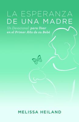 La Esperanza de una Madre - Devocional para el ambarazo