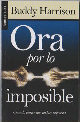 Ora Por lo Imposible