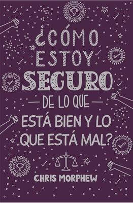 ¿Cómo Estoy Seguro de lo que Esta Bien? (Tapa Rústica)