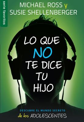 Lo Que NO te Dice tu Hijo