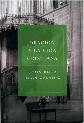 Oración y la Vida Cristiana