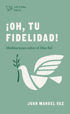 ¡Oh! Tu Fidelidad (Tapa Rústica)