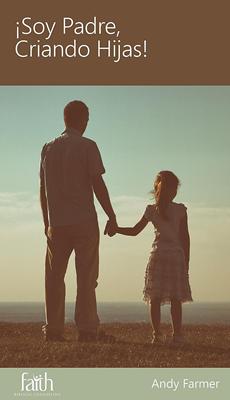 Soy Padre Criando Hijas (Tapa Rústica)