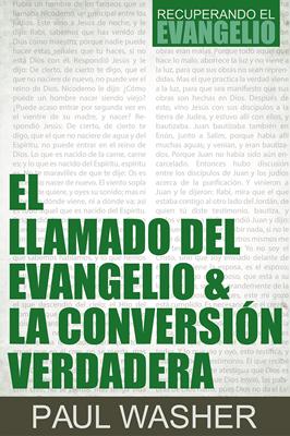 El Llamado del Evangelio y la Conversión Verdadera