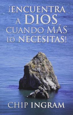 Encuentra a Dios Cuando Más lo Necesitas