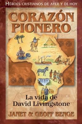 David Livingstone - Corazón Pionero (Tapa Rústica) [Libro]