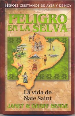 Peligro En La Selva - Nate Saint (Tapa Rústica) [Libro]