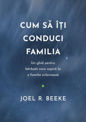 Cum să îți conduci familia
