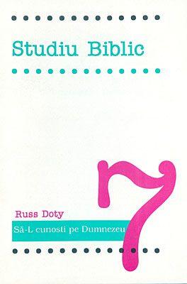 Studiu biblic vol. 7 - Să-L cunoşti pe Dumnezeu