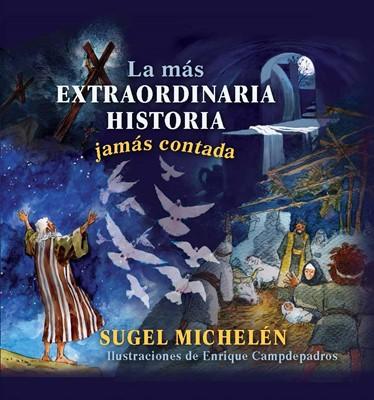 La Más Extraordinaria Historia Jamás Contada