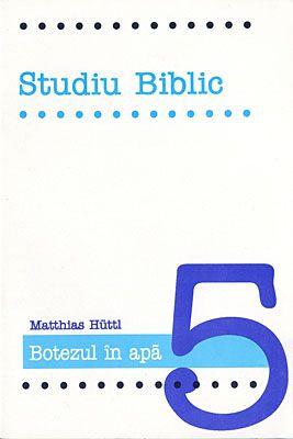 Studiu biblic vol. 5 - Botezul în apă