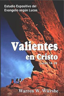 Valientes en Cristo (Tapa Rústica)